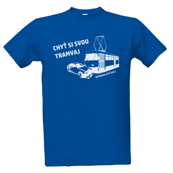 Tričko s potiskem Chyť si svou tramvaj-Ostrava