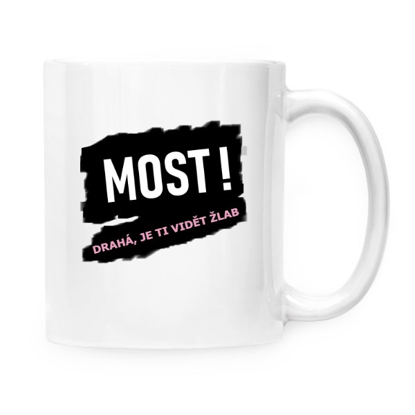 Hrnek malý bílý s potiskem Drahá, je ti vidět žlab - Magický hrnek