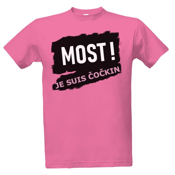 Tričko s potiskem JE SUIS ČOČKIN - MOST! 