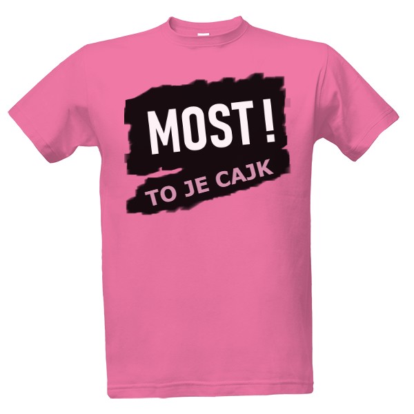 Tričko s potiskem TO JE CAJK - MOST  